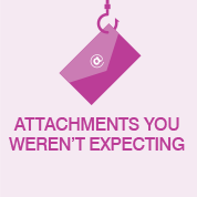 Attachments you weren't expecting